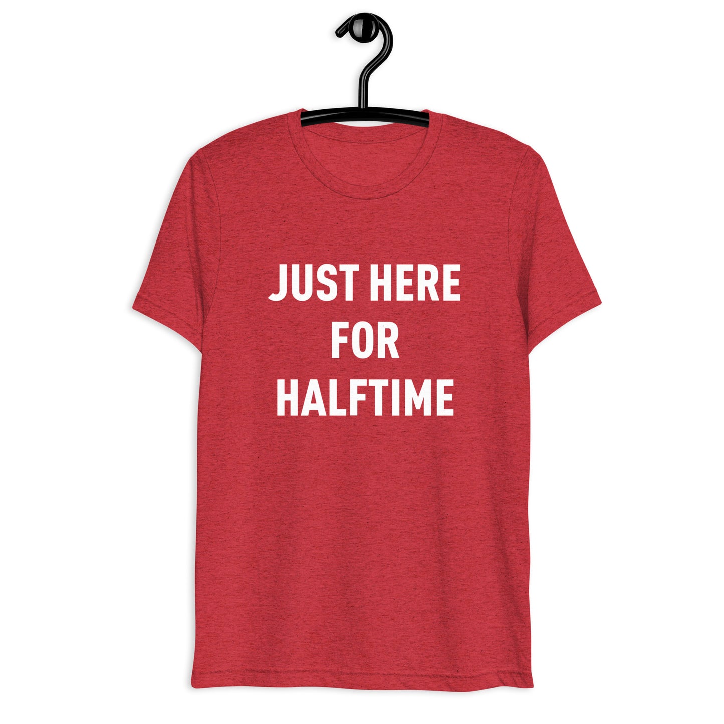 Here for Halftime Tee